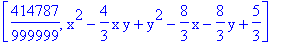 [414787/999999, x^2-4/3*x*y+y^2-8/3*x-8/3*y+5/3]